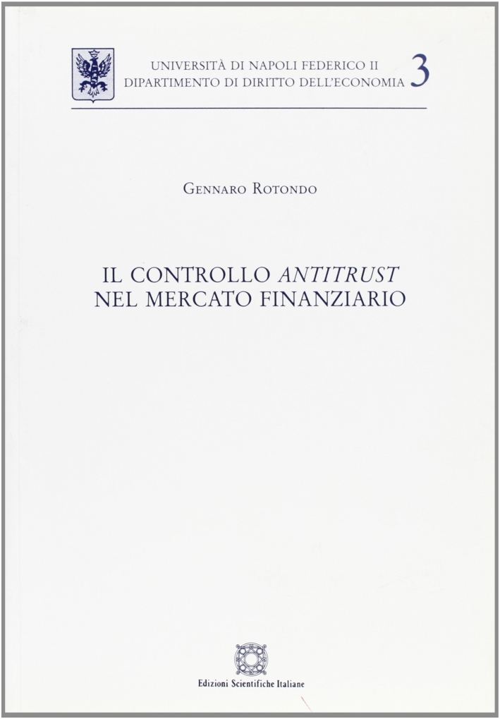 Controllo antitrust nel mercato finanziario Controllo antitrust nel mercato finanziario