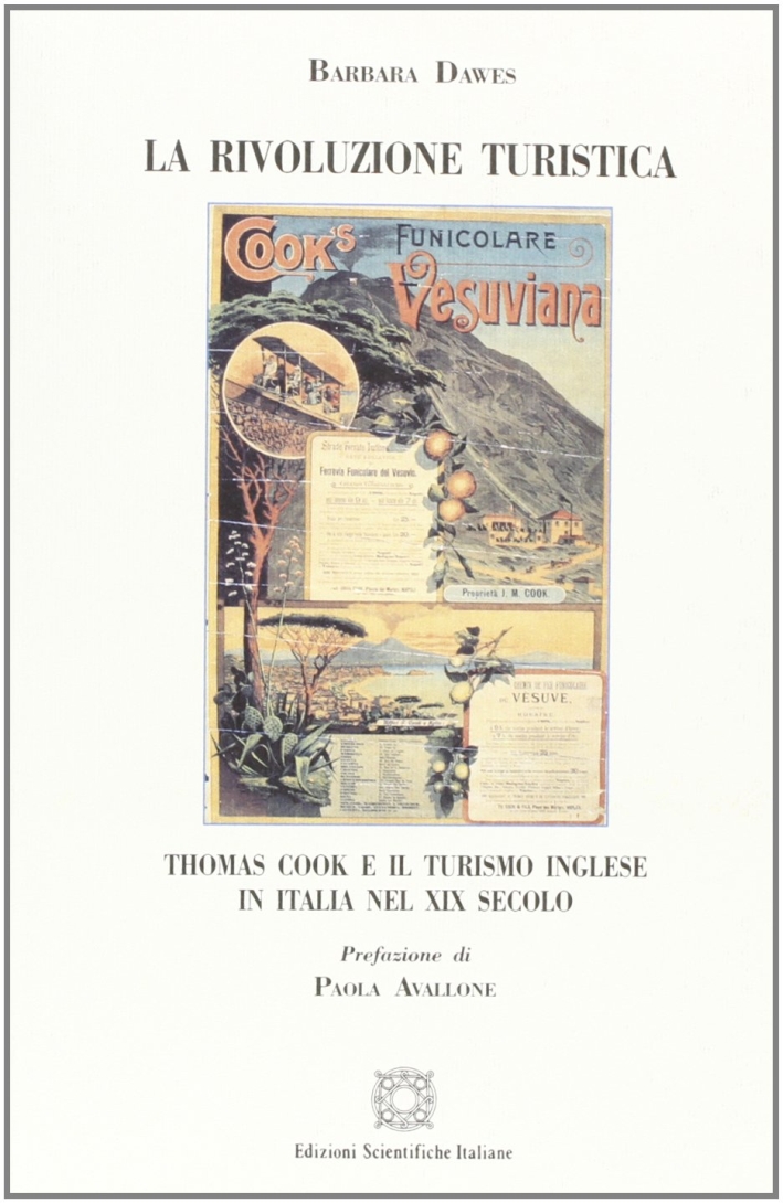 La rivoluzione turistica Thomas Cook e il turismo inglese in Italia nel XIX secolo La rivoluzione turistica Thomas Cook e il turismo inglese in Italia nel XIX secolo