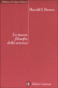 La nuova filosofia della scienza La nuova filosofia della scienza