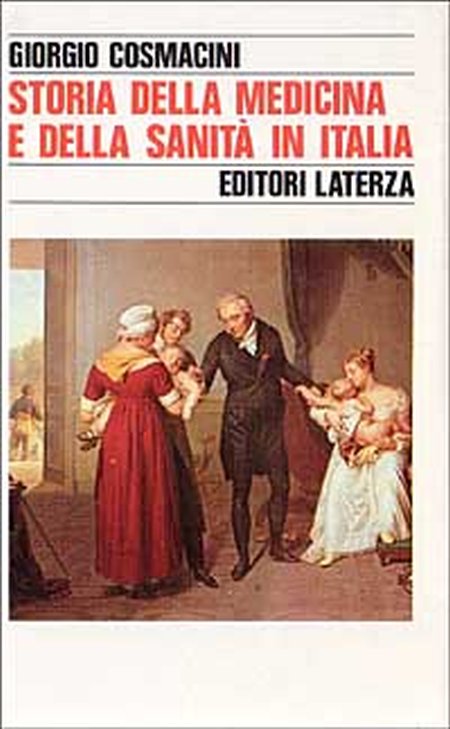 Storia della Medicina e della Sanità in Italia. Dalla Peste Europea alla Guerra Mondiale (1348-1918) Storia della Medicina e della Sanità in Italia. Dalla Peste Europea alla Guerra Mondiale (1348-1918)