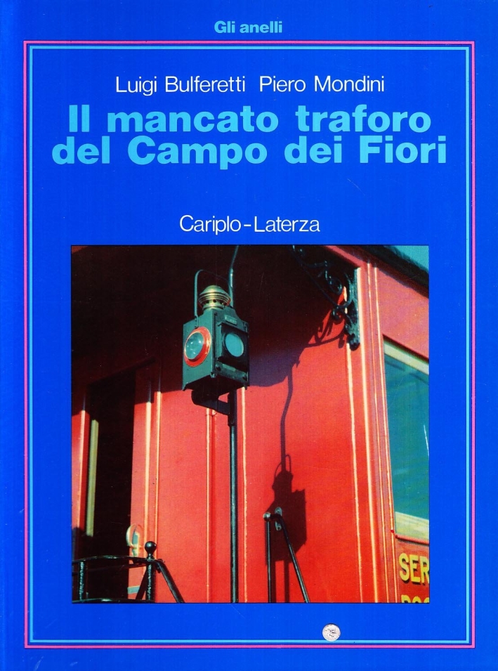 Il mancato traforo del Campo dei fiori Il mancato traforo del Campo dei fiori