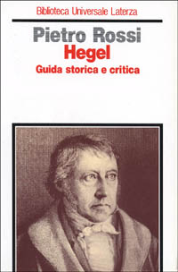 Hegel. Guida storica e critica Hegel. Guida storica e critica