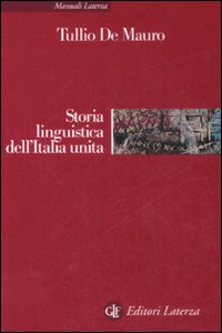 Storia Linguistica dell'Italia Unita Storia Linguistica dell'Italia Unita