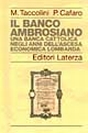 Il Banco Ambrosiano. Una banca cattolica negli anni dell'ascesa economica lombarda Il Banco Ambrosiano. Una banca cattolica negli anni dell'ascesa economica lombarda