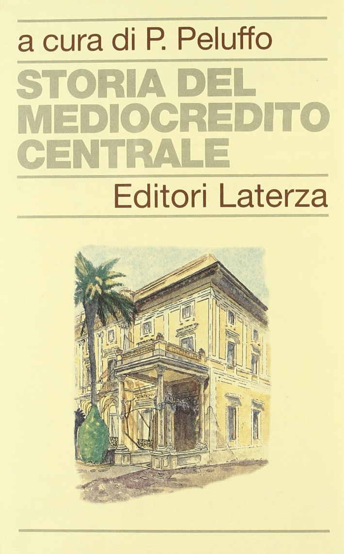 Storia del Mediocredito Centrale Storia del Mediocredito Centrale