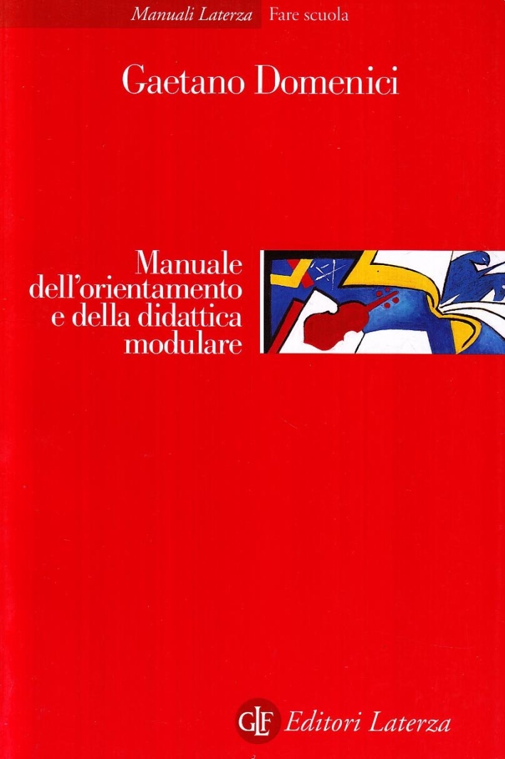 Manuale dell'orientamento e della didattica modulare Manuale dell'orientamento e della didattica modulare