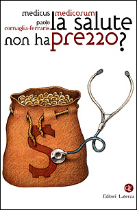 La salute non ha prezzo? La salute non ha prezzo?
