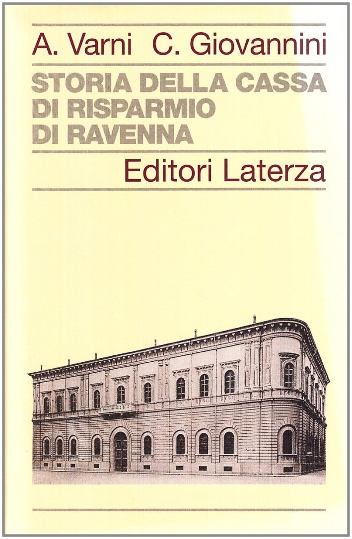 Storia della Cassa di Risparmio di Ravenna Storia della Cassa di Risparmio di Ravenna