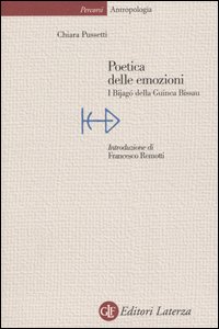 Poetica delle emozioni. I Bijagò della Guinea Bissau Poetica delle emozioni. I Bijagò della Guinea Bissau