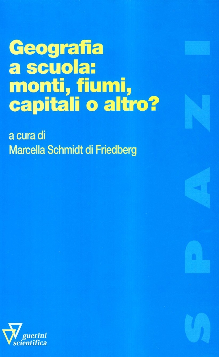 Geografia a scuola: monti, fiumi, capitali o altro? Geografia a scuola: monti, fiumi, capitali o altro?