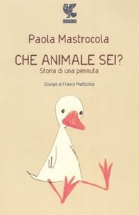 Che animale sei? Storia di una pennuta Che animale sei? Storia di una pennuta