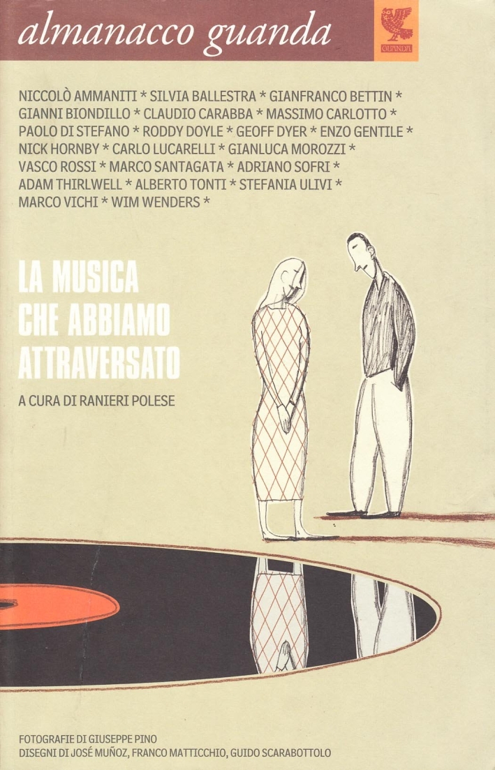 Almanacco Guanda (2005). La musica che abbiamo attraversato Almanacco Guanda (2005). La musica che abbiamo attraversato