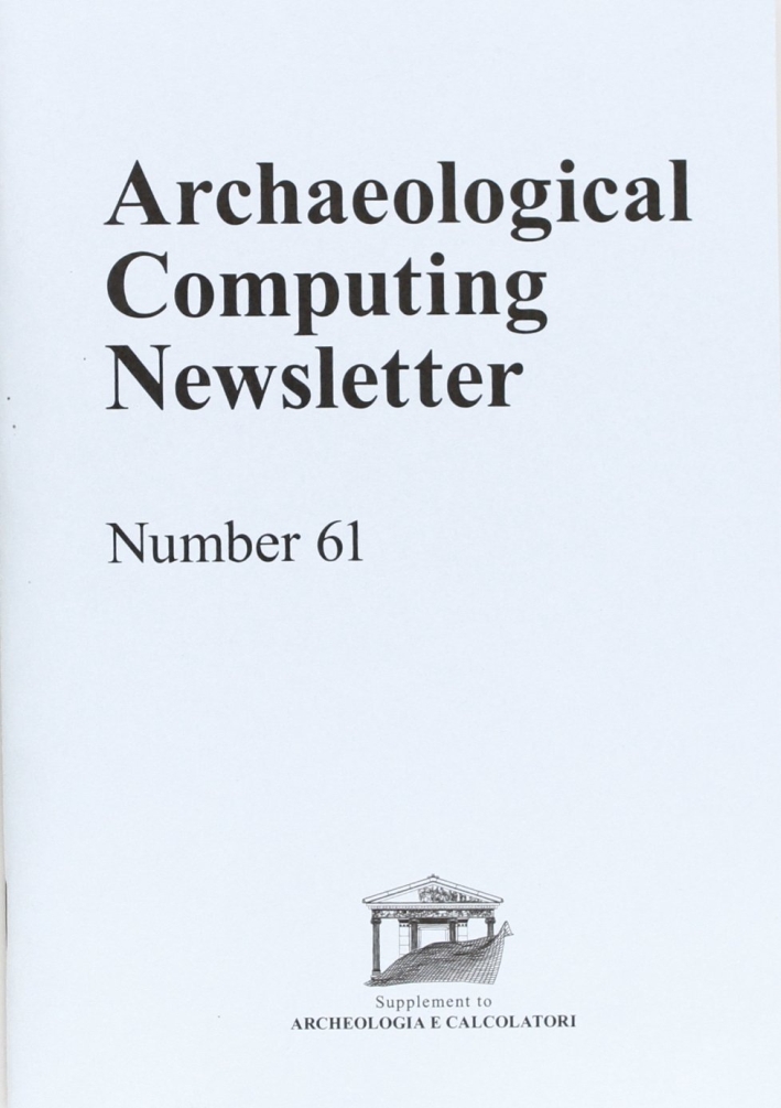 Archaeological Computing Newsletter (2004). Vol. 61 Archaeological Computing Newsletter (2004). Vol. 61