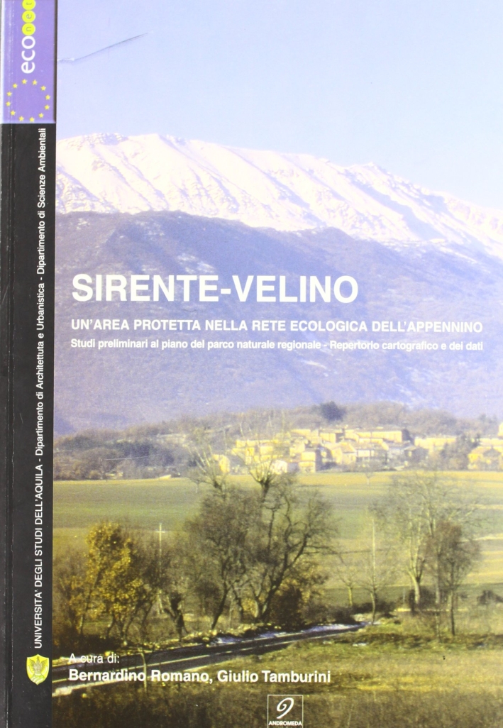 Sirente-Velino. Un'area protetta nella rete ecologica dell'Appennino Sirente-Velino. Un'area protetta nella rete ecologica dell'Appennino