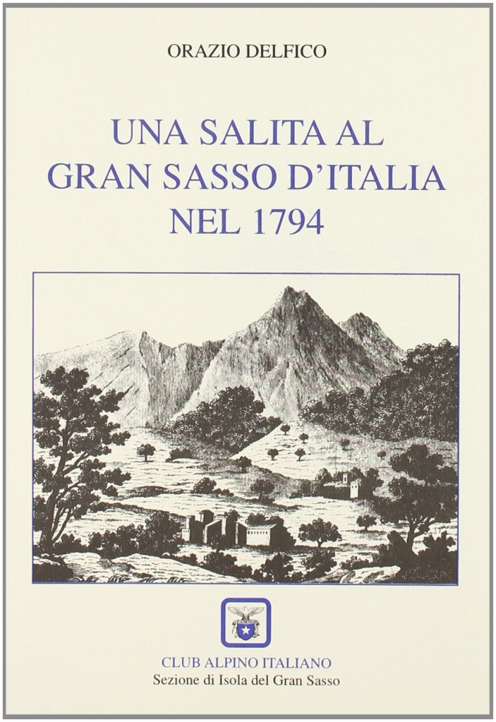 Una salita al Gran Sasso d'Italia nel 1794 Una salita al Gran Sasso d'Italia nel 1794