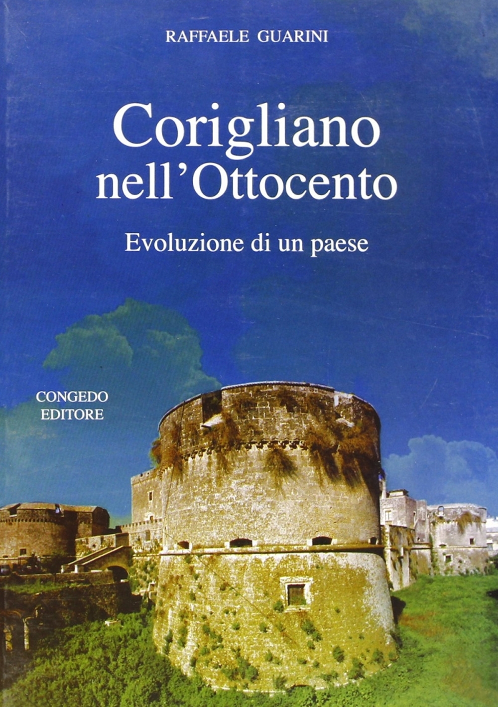 Corigliano nell'Ottocento. Evoluzione di un paese Corigliano nell'Ottocento. Evoluzione di un paese