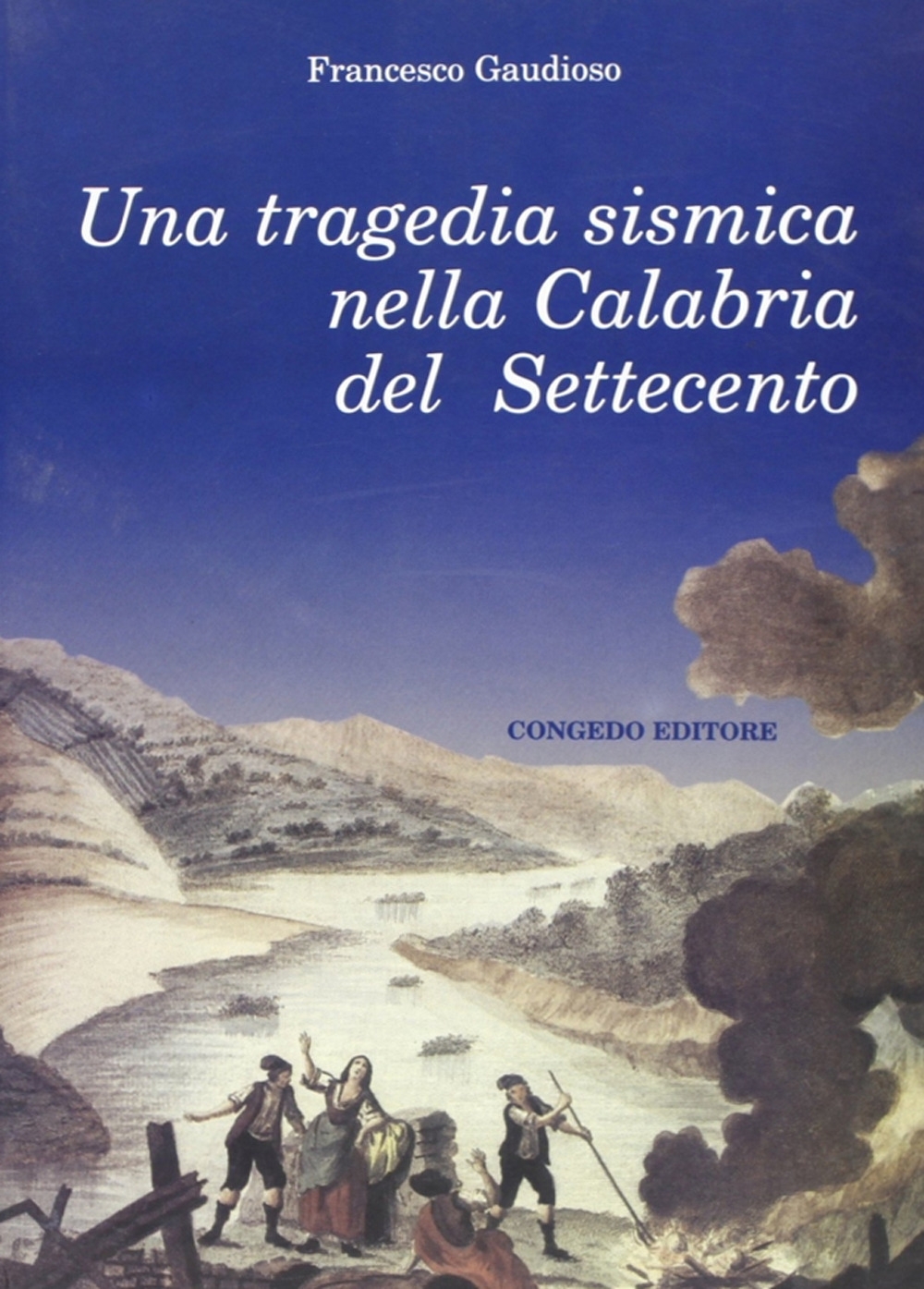 Una tragedia sismica nella Calabria del Settecento Una tragedia sismica nella Calabria del Settecento