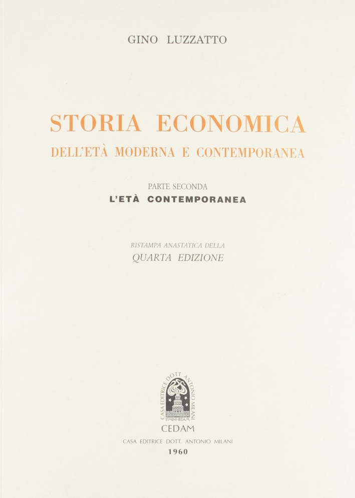 Storia economica dell'età moderna e contemporanea. Vol. 2: L'Età contemporanea Storia economica dell'età moderna e contemporanea. Vol. 2: L'Età contemporanea