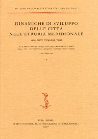 Dinamiche di Sviluppo delle Città nell'Etruria Meridionale. Veio, Caere, Tarquinia, Vulci. [Edizione brossura]