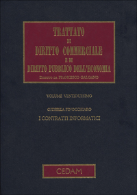 Trattato di diritto commerciale e di diritto pubblico dell'economia. Vol. 22: I contratti informatici Trattato di diritto commerciale e di diritto pubblico dell'economia. Vol. 22: I contratti informatici