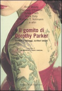 Il Gomito di Dorothy Parker. Scrittori e Tatuaggi, Scrittori Tatuati