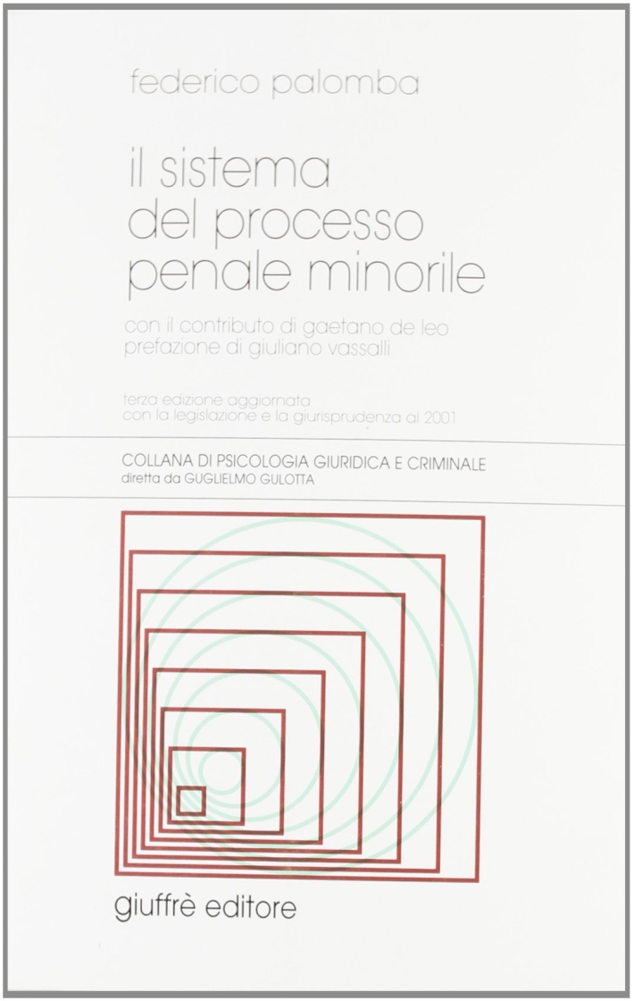 Il sistema del processo penale minorile. Aggiornato con la legislazione e la giurisprudenza al 2001