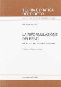 La riformulazione dei reati. Profili di diritto intertemporale