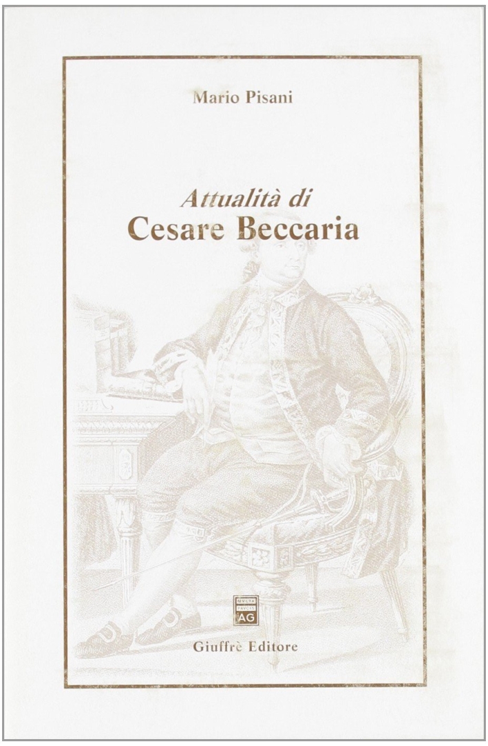 Attualità di Cesare Beccaria Attualità di Cesare Beccaria