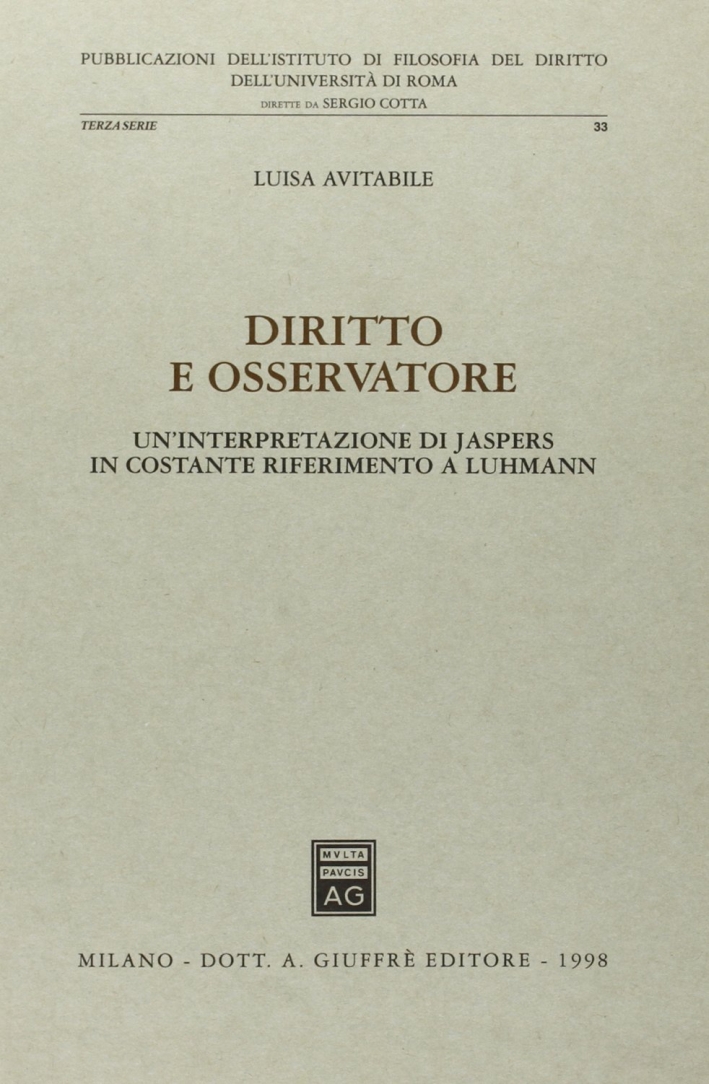 Diritto e osservatore. Un'interpretazione di Jaspers in costante riferimento a Luhmann Diritto e osservatore. Un'interpretazione di Jaspers in costante riferimento a Luhmann