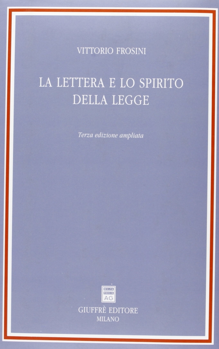La lettera e lo spirito della legge La lettera e lo spirito della legge