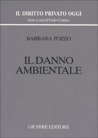 Il danno ambientale Il danno ambientale