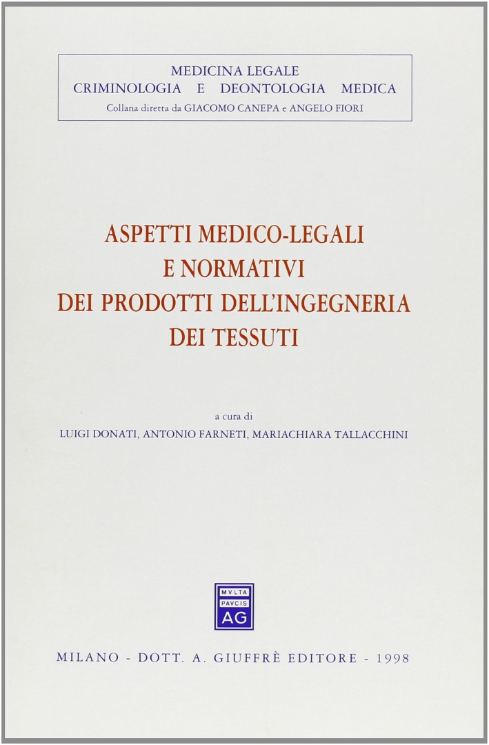 Aspetti medico-legali e normativi dei prodotti dell'ingegneria dei tessuti Aspetti medico-legali e normativi dei prodotti dell'ingegneria dei tessuti