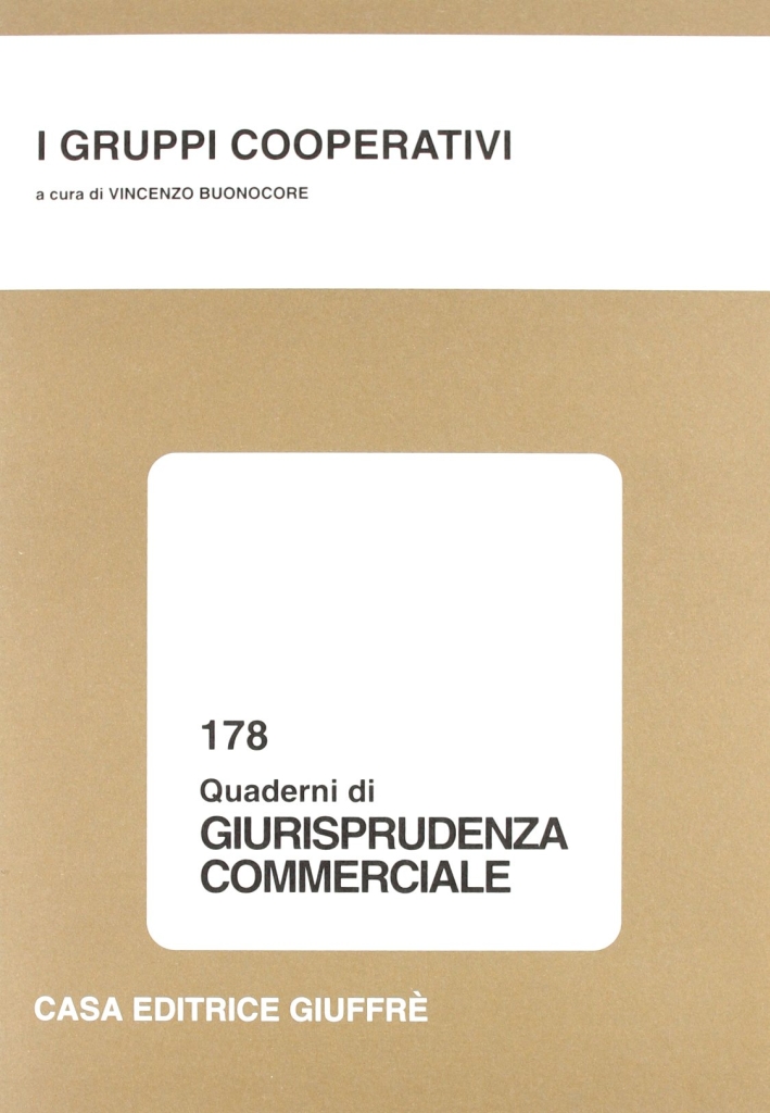 I gruppi cooperativi. Atti del Convegno di studi (Fisciano, 16 maggio 1997) I gruppi cooperativi. Atti del Convegno di studi (Fisciano, 16 maggio 1997)