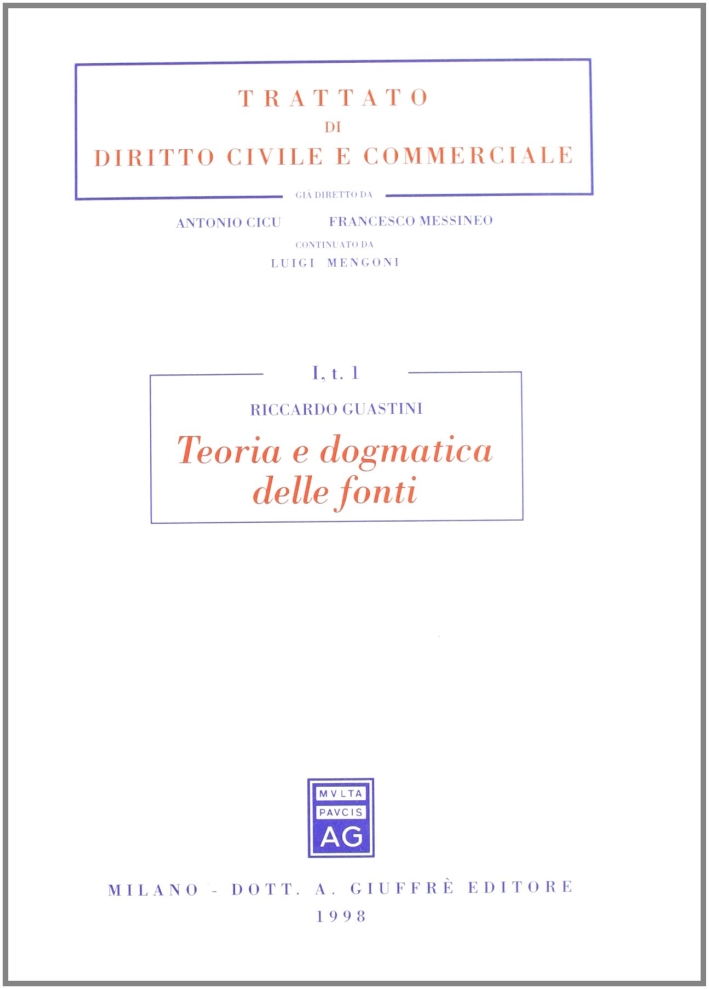 Teoria e dogmatica delle fonti Teoria e dogmatica delle fonti