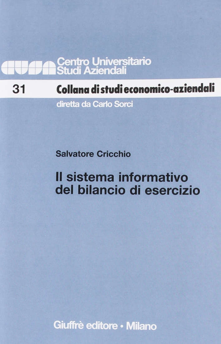 Il sistema informativo del bilancio di esercizio Il sistema informativo del bilancio di esercizio