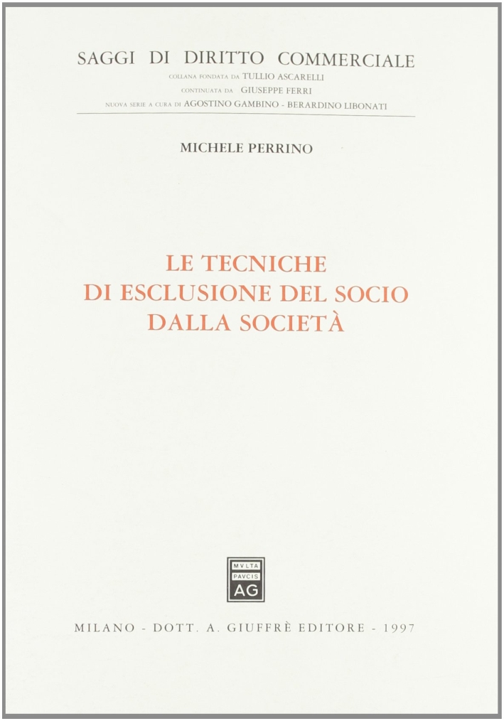 Le tecniche di esclusione del socio dalla società Le tecniche di esclusione del socio dalla società