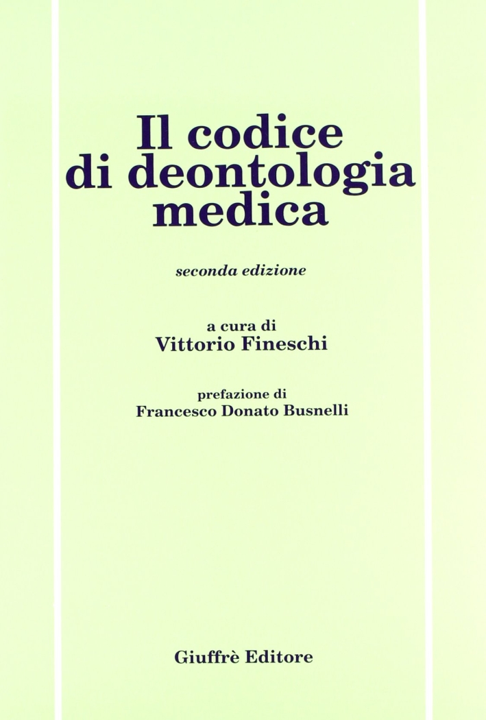 Il codice di deontologia medica Il codice di deontologia medica