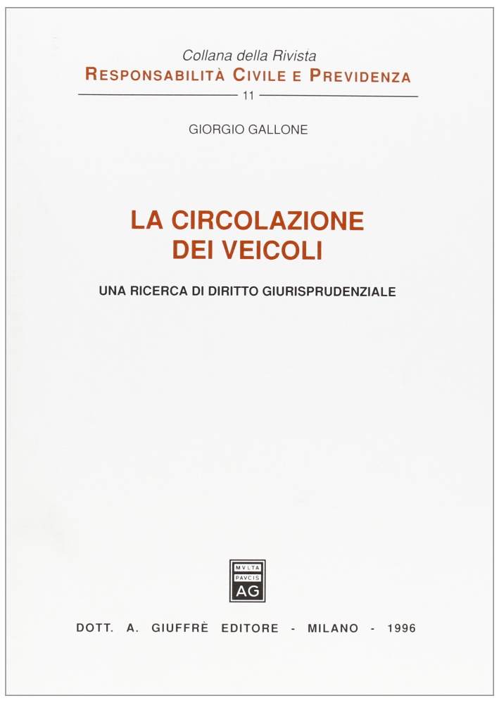 La circolazione dei veicoli. Una ricerca di diritto giurisprudenziale La circolazione dei veicoli. Una ricerca di diritto giurisprudenziale
