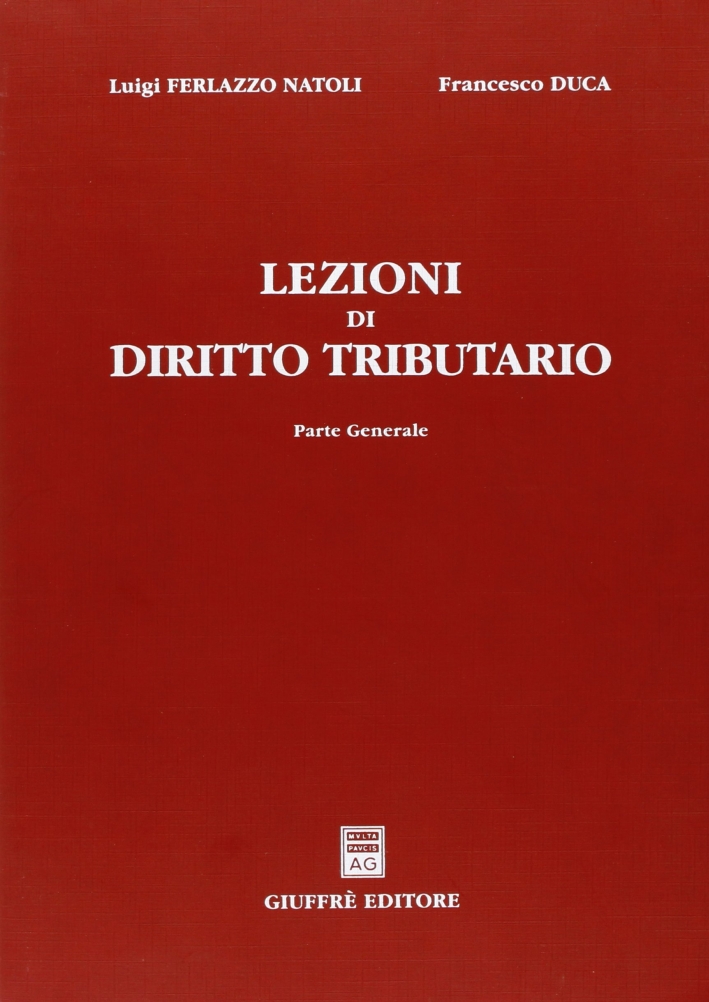 Lezioni di diritto tributario. Parte generale Lezioni di diritto tributario. Parte generale