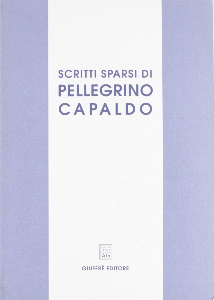Scritti sparsi di Pellegrino Capaldo Scritti sparsi di Pellegrino Capaldo