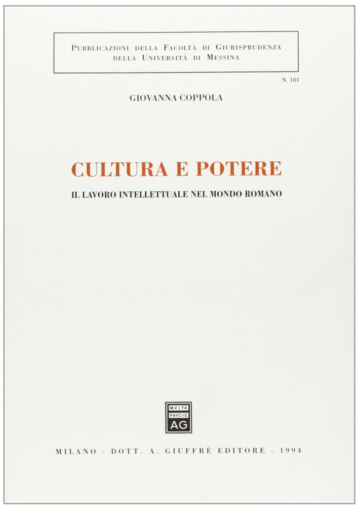 Cultura e potere. Il lavoro intellettuale nel mondo romano Cultura e potere. Il lavoro intellettuale nel mondo romano