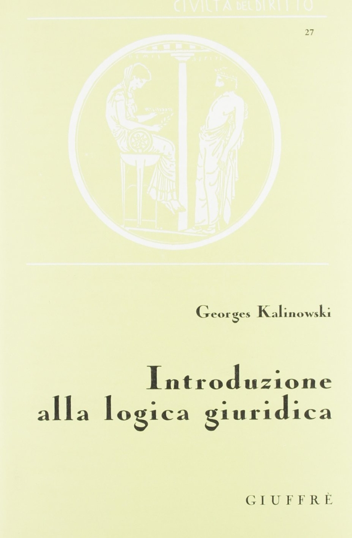 Introduzione alla logica giuridica Introduzione alla logica giuridica