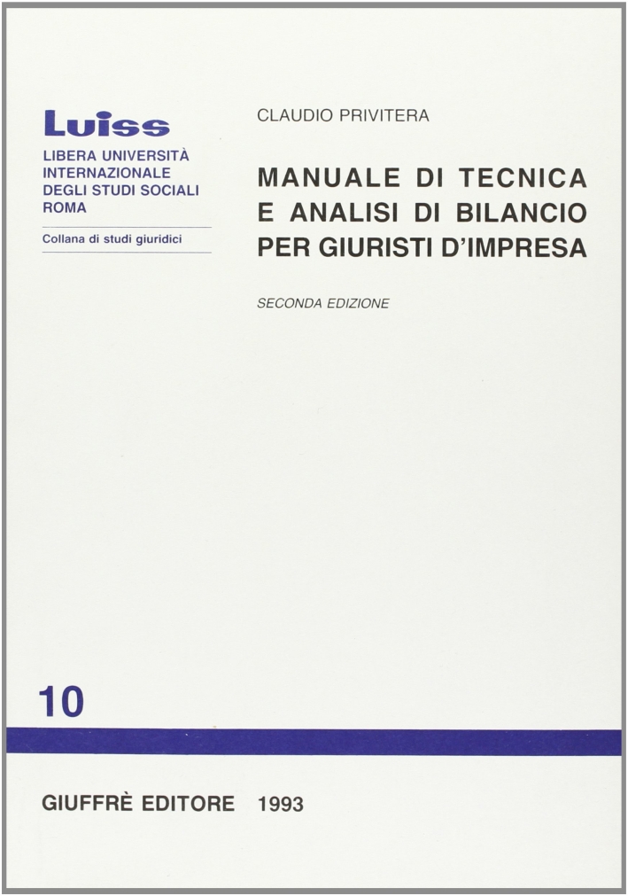Manuale di tecnica e analisi di bilancio per giuristi d'impresa Manuale di tecnica e analisi di bilancio per giuristi d'impresa