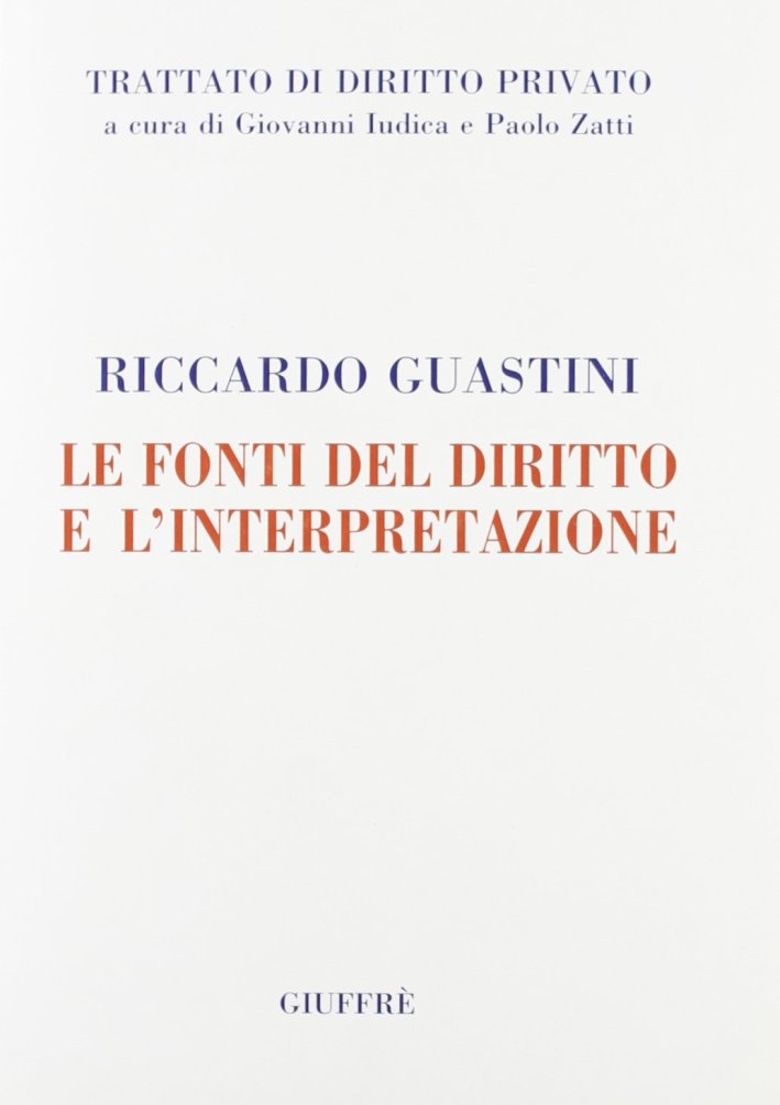 Le fonti del diritto e l'interpretazione Le fonti del diritto e l'interpretazione