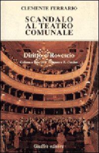 Scandalo al teatro comunale Scandalo al teatro comunale