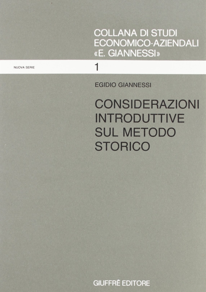 Considerazioni introduttive sul metodo storico Considerazioni introduttive sul metodo storico