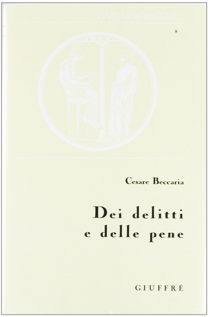 Dei delitti e delle pene Dei delitti e delle pene