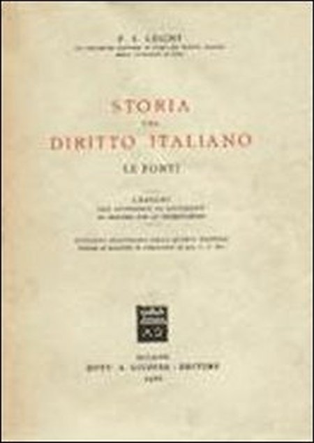 Storia del diritto italiano. Le fonti Storia del diritto italiano. Le fonti