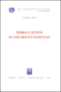 Teoria e metodi di contabilità nazionale Teoria e metodi di contabilità nazionale