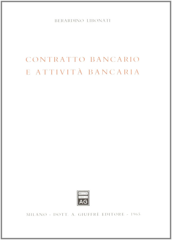 Contratto bancario e attività bancaria Contratto bancario e attività bancaria